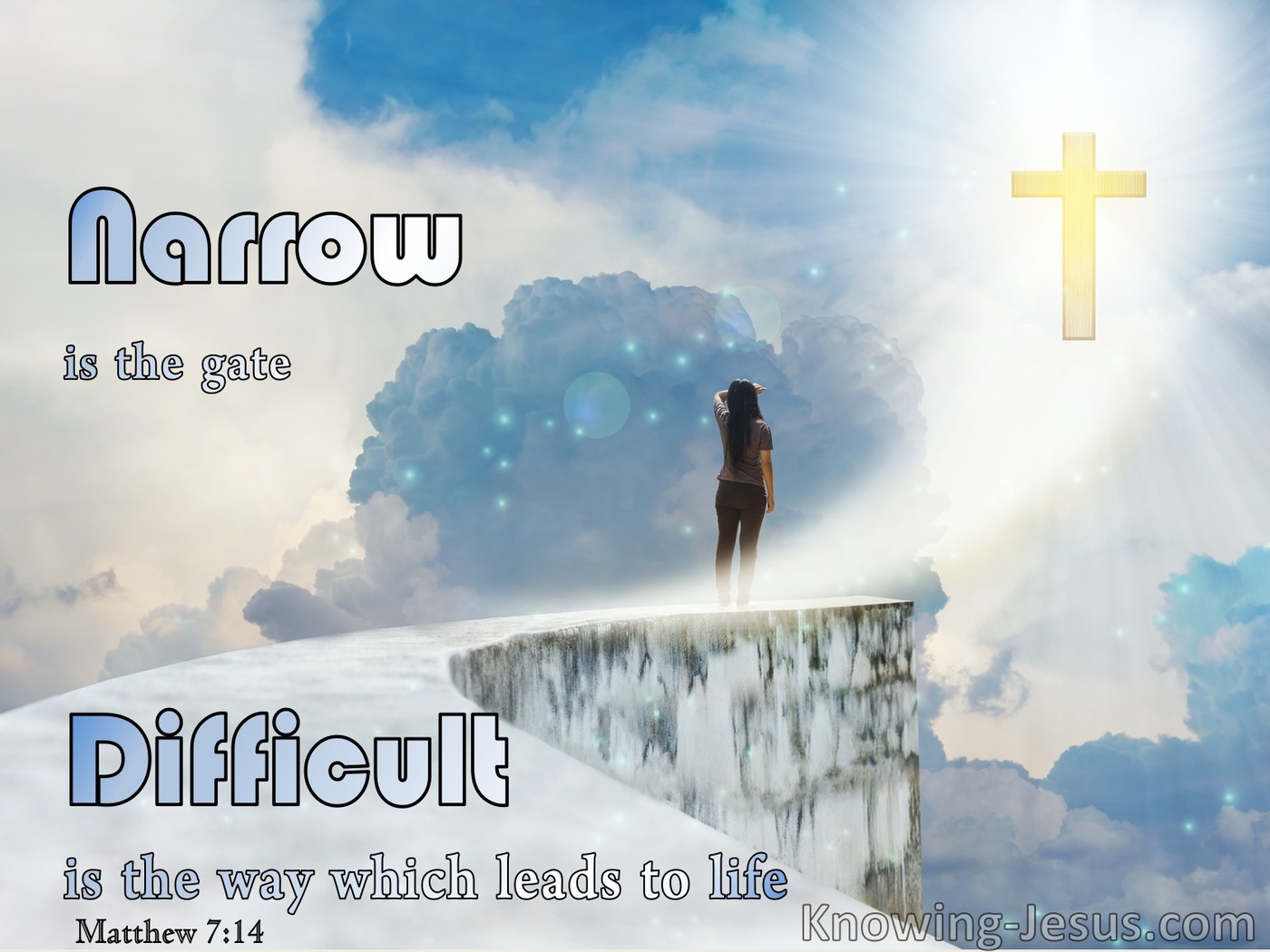 Matthew 7:14 The Gate Is Small And The Way Is Narrow  (white)